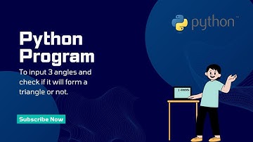 Python program to check if the given three angles will form a triangle or not.