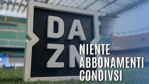 Come condividere account DAZN?