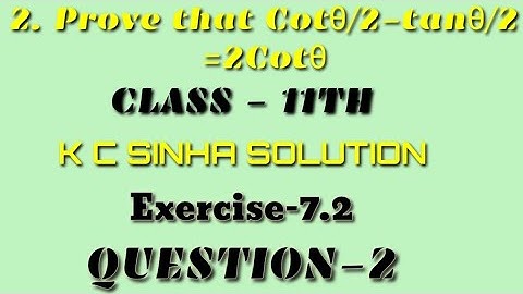 Trigonometric Function class 11th ||K.C Sinha solution ||Exercise-7.2 Question- 2