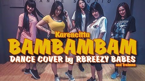 Karencitta - BamBamBam - Dance Cover by RBREEZY BABES with Trainees