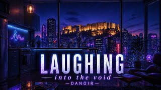 Laughing Into The Void (Official Lyric Video) | DANOIR