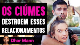 O CIÚME Destrói Relacionamentos | Dhar Mann