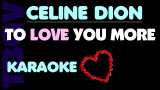 Celine Dion - TO LOVE YOU MORE. Karaoke.