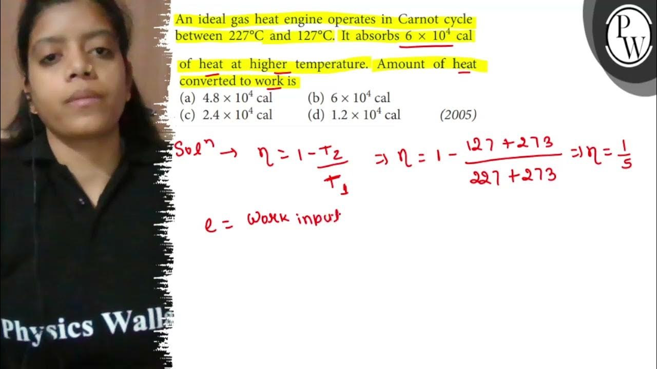 An ideal gas heat engine operates in Carnot cycle between \( 227