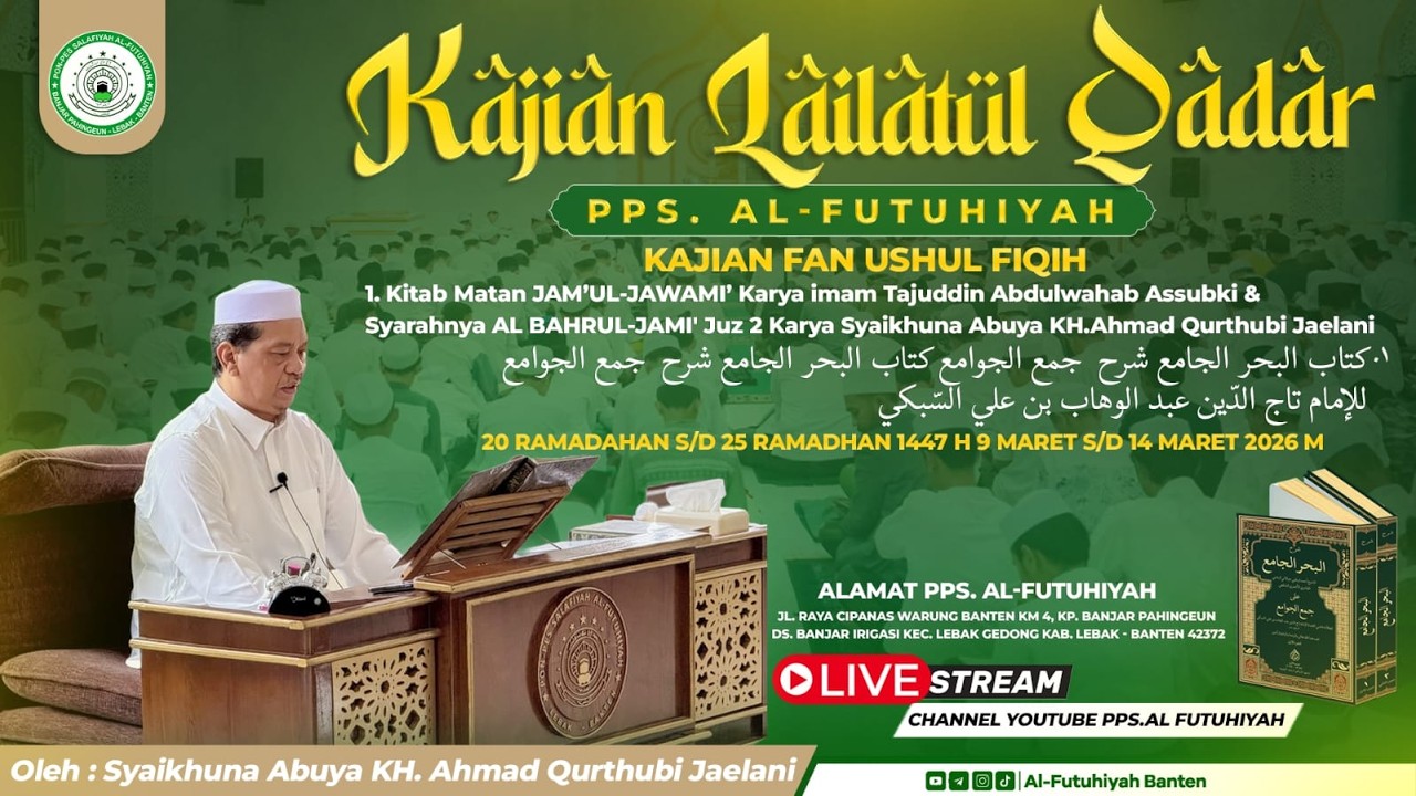 🔴 LIVE SANLAT LAILATUL QODAR PPS.AL-FUTUHIYAH || KAJIAN FAN USHUL FIQIH