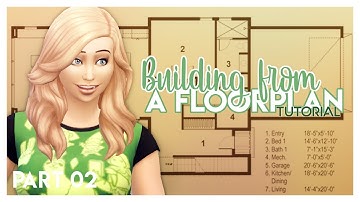 Building Houses From A Floorplan In The Sims | Part 02