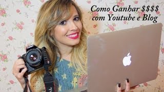 Como ganhar dinheiro com Youtube e Blog #1
