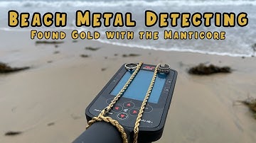 Beach Metal Detecting with the Manticore | 14K Gold Redemption