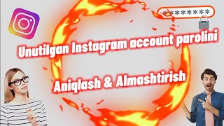 INSTAGRAM ACCOUNTNI PAROLINI ANIQLASH & ALMASHTIRISH