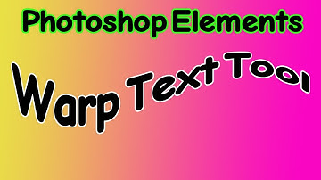 How to Use the Warp Text Tool in Adobe Photoshop Elements