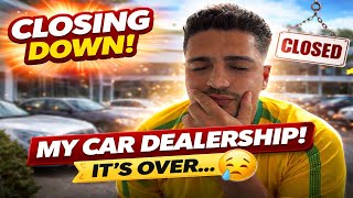 Why I Had to Shut Down One of My Dealerships 😔
