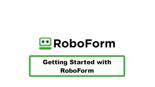 Getting Started with RoboForm