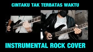 CINTAKU TAK TERBATAS WAKTU (Anie Carera) l Guitar Cover Instrument Rock By: Tya Virgothic