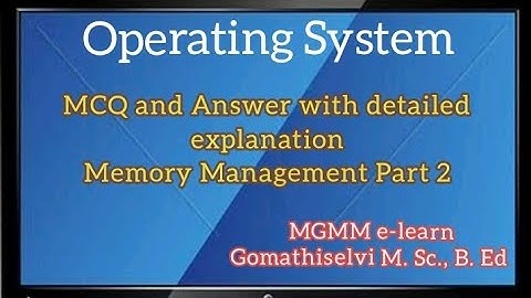 Operating system(OS) - Memory Management Part-2.. MCQ with detailed explanation