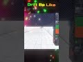 DRIFT BE LIKE #edit #funk #shorts #capcut #roblox #viral