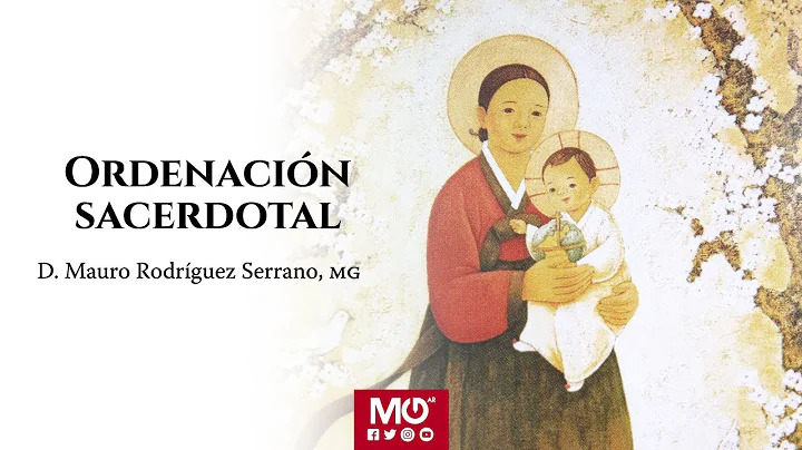 Ordenacin Sacerdotal del D. Mauro Rodrguez Serrano...