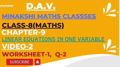 DAV Class-8(Maths) Chapter-9(Linear equations in one variable ) Video-2 worksheet-1 Q-2