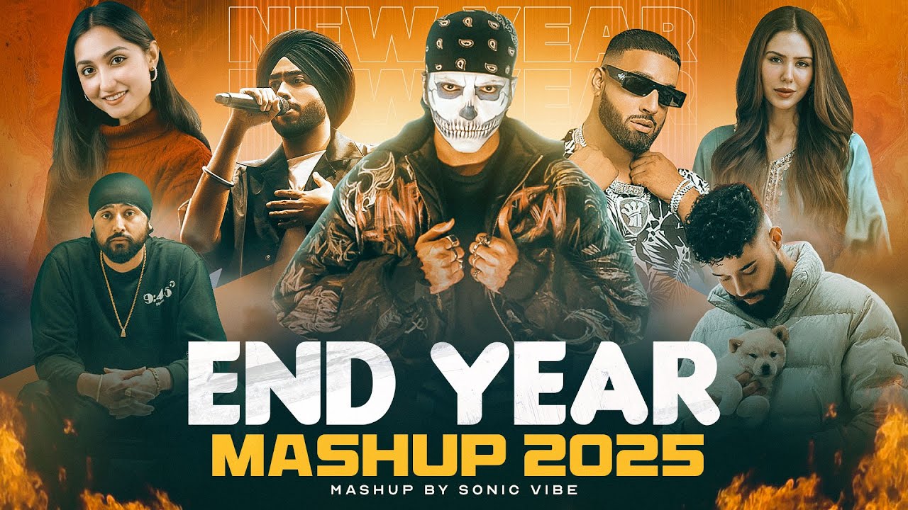 End Year Mashup 2025 | Talwiinder X Afusic X Shubh | Aaja We Mahiya X Dhadkan | Sonic Vibe