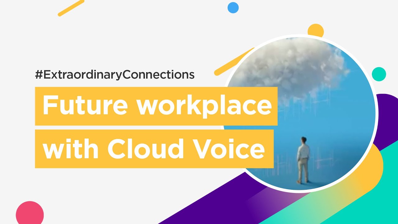 How to create a workplace fit for the future with cloud voice | Colt