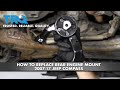 How to Replace Rear Engine Mount 2007-17 Jeep Compass