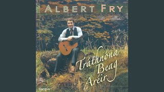 Video thumbnail of "Albert Fry - An Bhean Tincleorach"