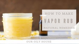 All-Natural Vapor Rub | Natural Remedies for Cough and Congestion
