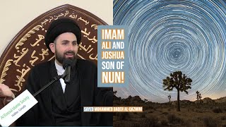 Imam Ali and Joshua Son of Nun! - Sayed Mohammed Baqer Al-Qazwini