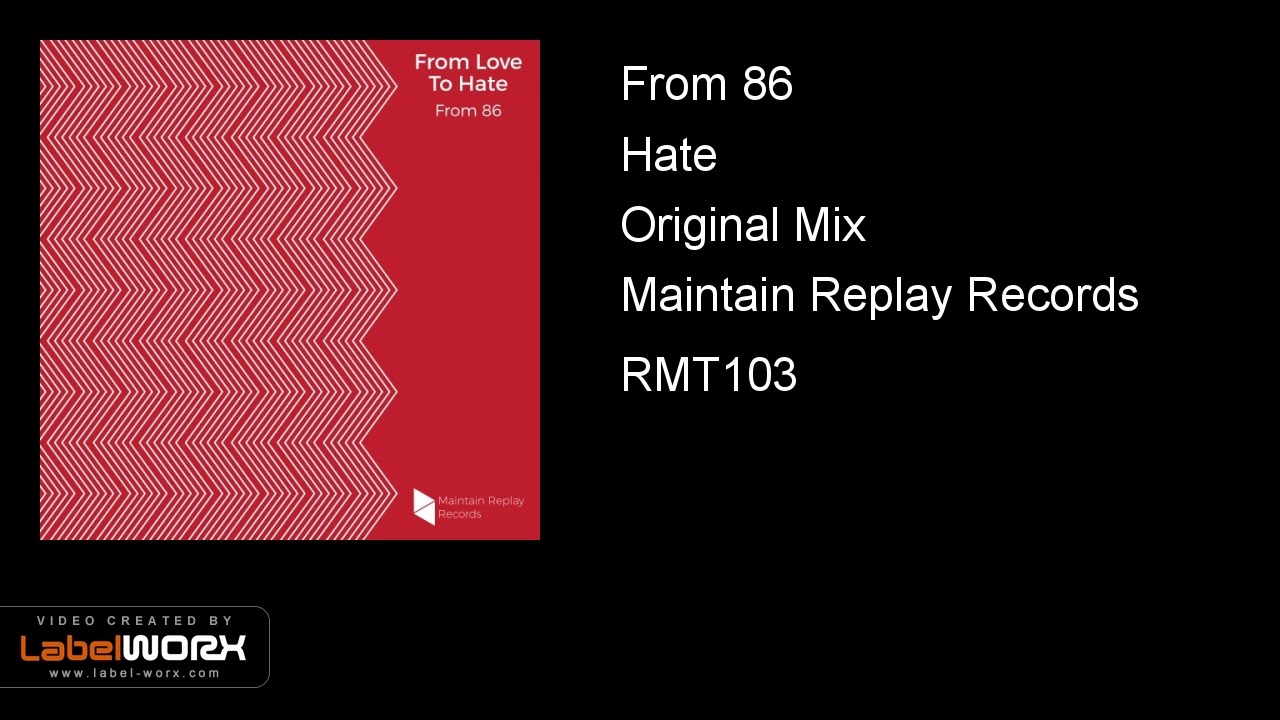 Watch From 86 - Hate (Original Mix) on YouTube