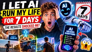 I Let AI Run My Life for 7 Days — The Results Shocked Me!