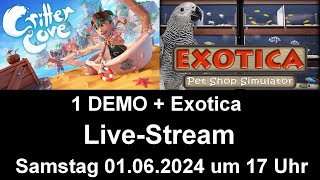Live Stream - Demo Critter Cove und danach weiter mit Exotica
