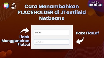 Cara Menambahkan PLACEHOLDER TEXT di JTextfield Netbeans | Tutorial FlatLaf Part 1