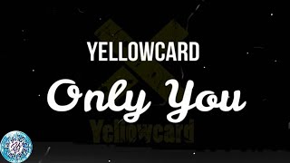 Yellowcard - Only You (Lyrics and Chord)