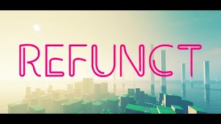 Refunct (Full game 100%) - [Playthrough] [No Commentary] [720p]