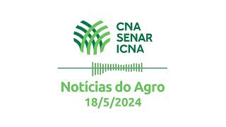 Notícias do Agro - 18/5/2024