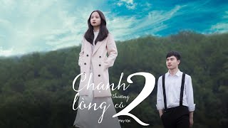 CHẠNH LÒNG THƯƠNG CÔ 2 (Official MV) - HUY VẠC (Prod. HƯNG HACK)