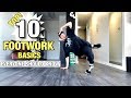 Footwork Tutorial | Top 10 Footwork Basics | Everyone Should Know | How To Breakdance