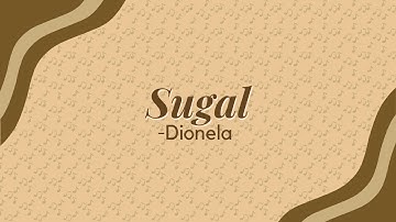 👨🏻‍🎤Dionela - Sugal (Lyrics)☕🎶