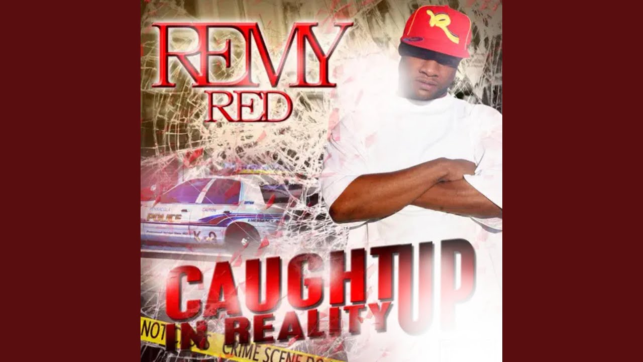 Caught Up In Reality (Remy Redd)