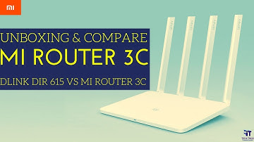 MI WiFi Router 3C Unboxing & Setup | Mi Router 3C vs Dlink DIR 615 | Configuration & Compare