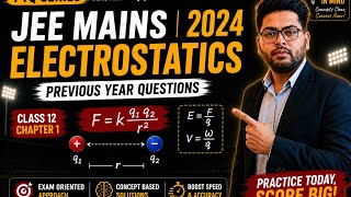 #16🔥 JEE Main 2024 Electrostatics (Jan) PYQs | Most Important Questions Solved | Physics In Mind