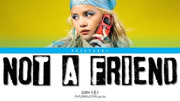 SORN (손) – “Not A Friend” [Color Coded Lyrics Eng_Sub Ita_가사]