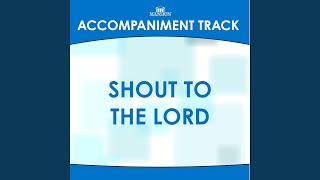 Video voorbeeld van "Mansion Accompaniment Tracks - Shout to the Lord (Low Key C with Background Vocals)"