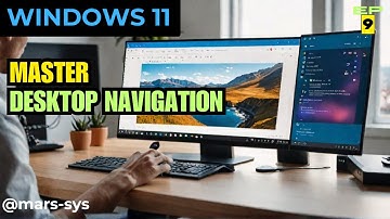 EP-9 - Windows 11 Tutorial: Desktop Navigation + Workspace Customization