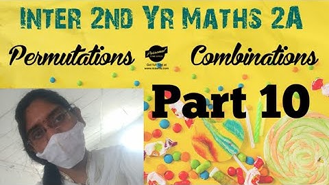 Permutations & Combinations || Maths 2A Permutations & Combinations