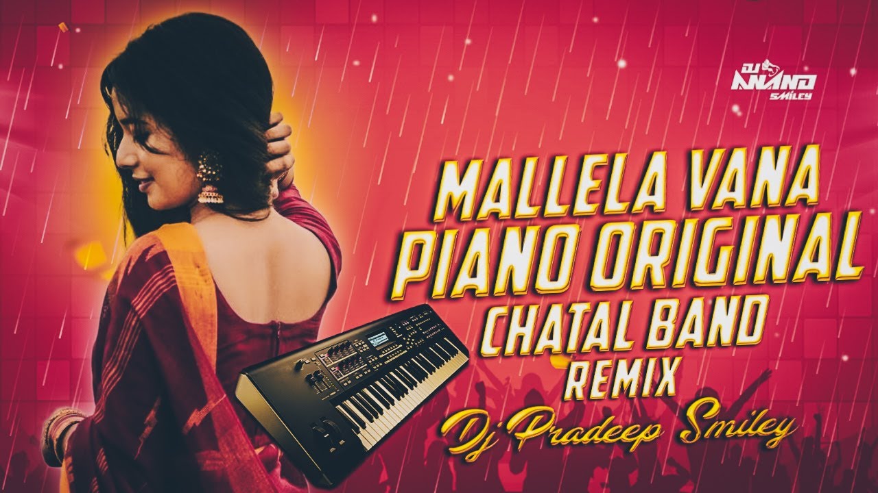 Mallela Vana Piano Original Chatal Remix Dj Pradeep Smiley