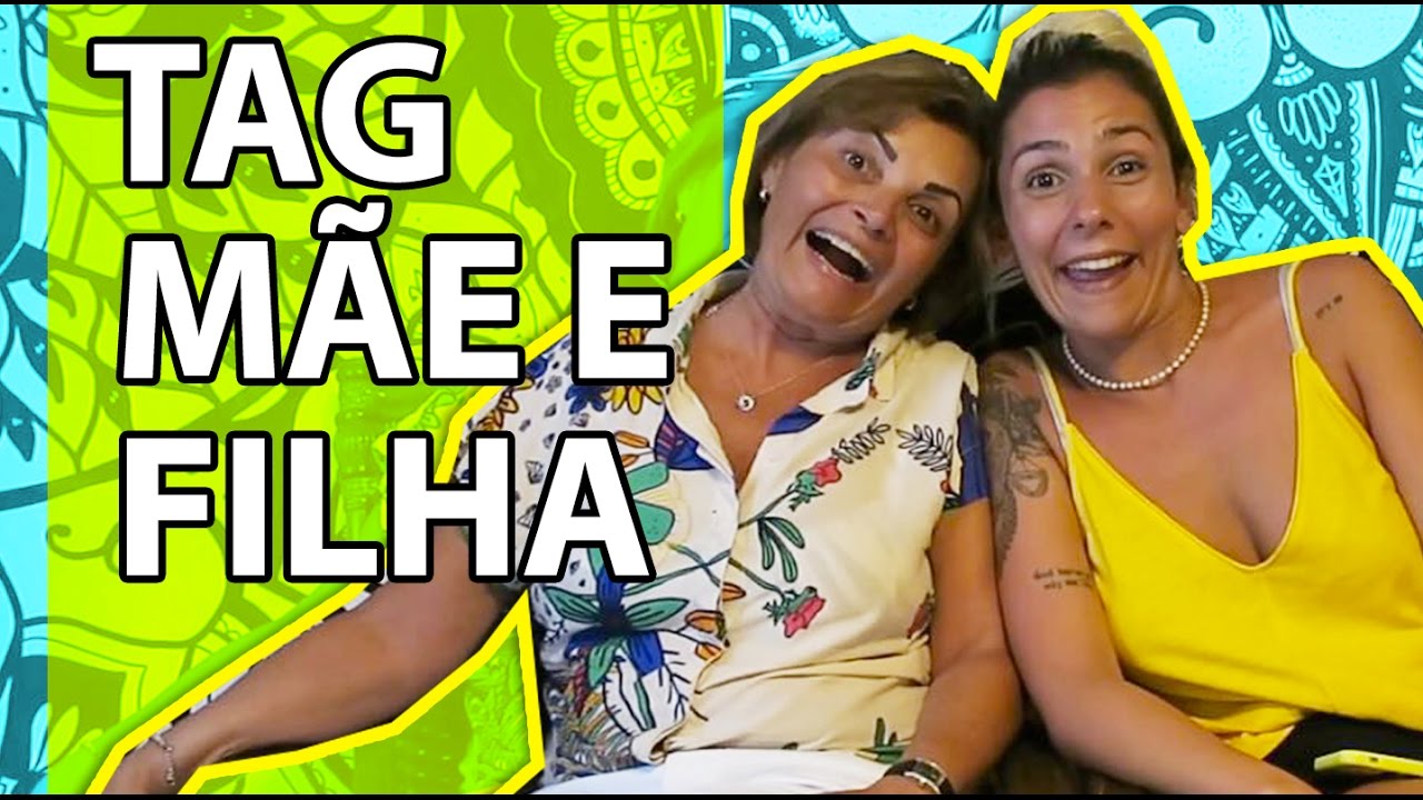 Tag M E E Filha Youtube