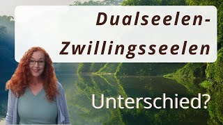 Dualseelen Zwillingsseelen   Was ist der Unterschied?