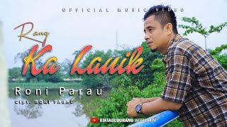 LAGU MINANG TERBARU | RONI PARAU - RANG KA LAUIK | BIATAULOURANG ENTERTAINMENT