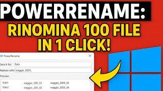 📁🔥 POWERRENAME: RINOMINA 100 FILE IN 1 CLICK! (Windows 10/11)
