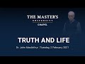 Truth and Life Session 1 - John MacArthur